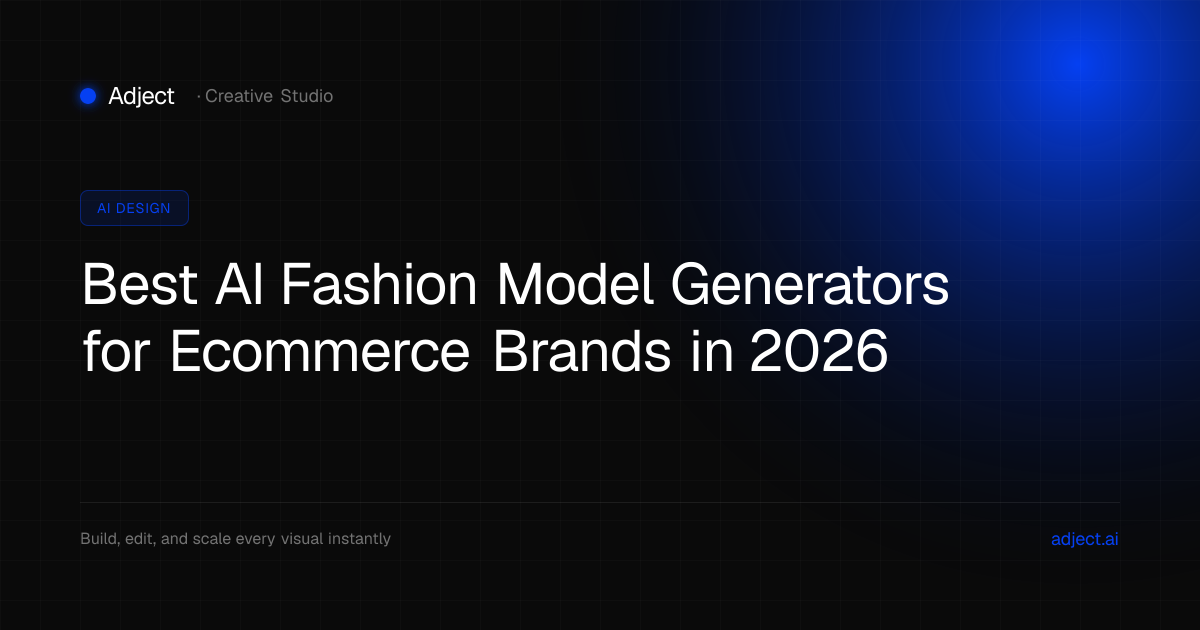Best AI Fashion Model Generators for Ecommerce Brands in 2026