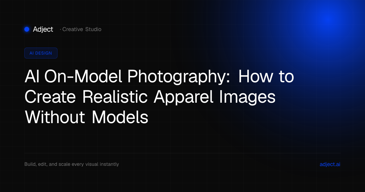 AI On-Model Photography: How to Create Realistic Apparel Images Without Models