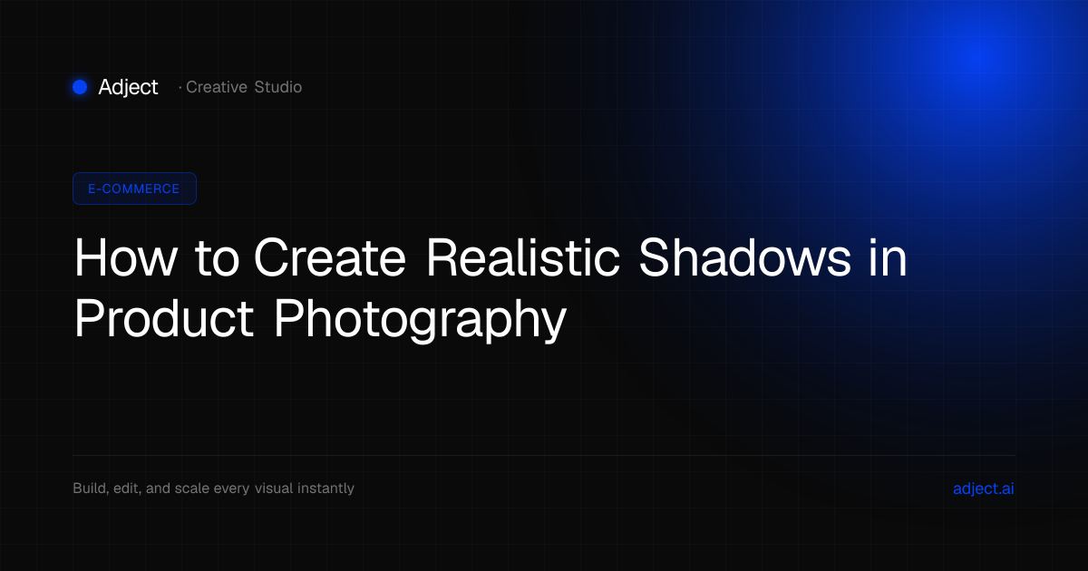 How to Create Realistic Shadows in Product Photography