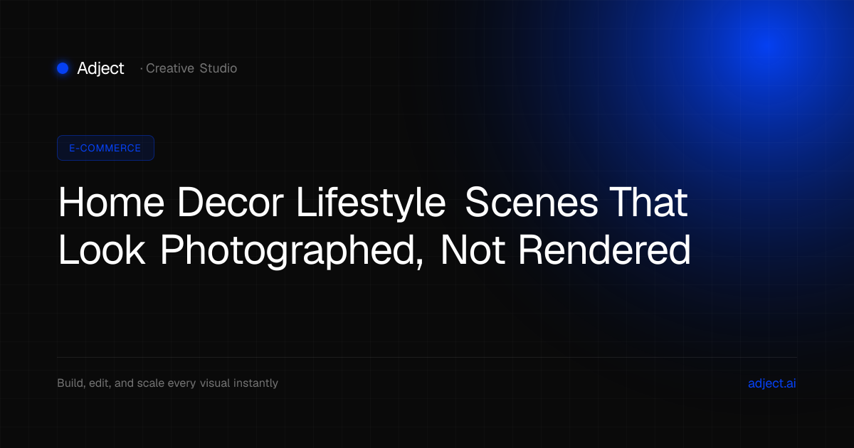 Home Decor Lifestyle Scenes That Look Photographed, Not Rendered