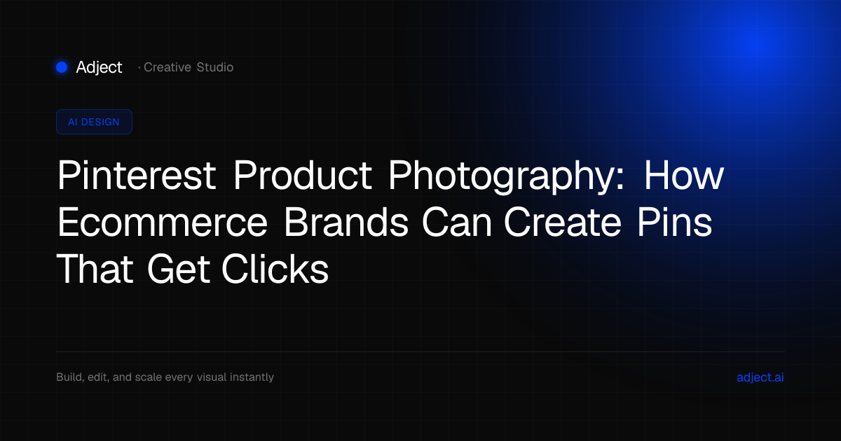 Pinterest Product Photography: How Ecommerce Brands Can Create Pins That Get Clicks