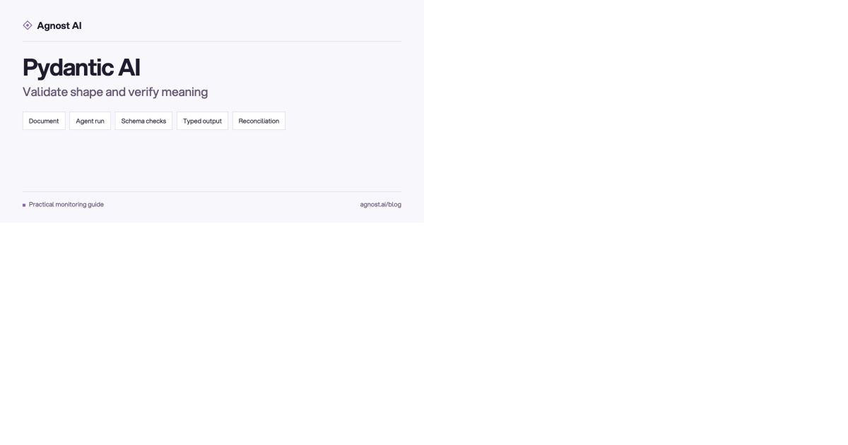 Pydantic AI Observability: Monitor Validation, Retries, and Outcomes