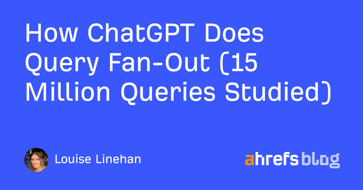 How ChatGPT Does Query Fan-Out (15 Million Queries Studied)