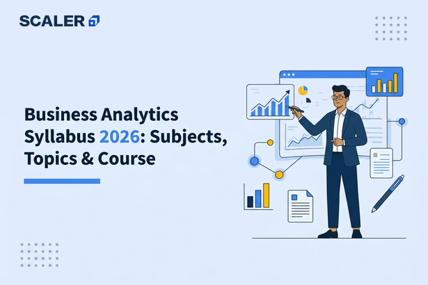 Business Analytics Syllabus 2026: Subjects, Topics & Course Structure