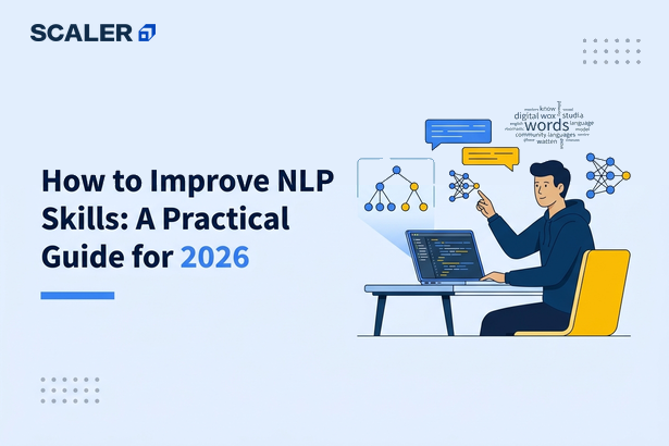 How to Improve NLP Skills: A Practical Guide for 2026