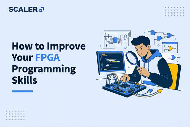 How to Improve Your FPGA Programming Skills: 8 Practices That Take You Beyond Textbook Verilog