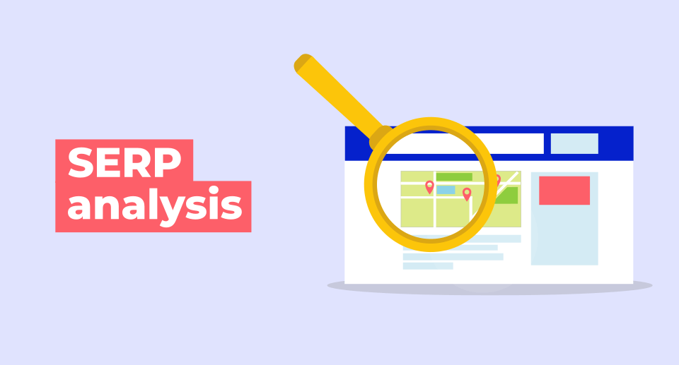 What is SERP analysis and how does it boost your keyword research?
