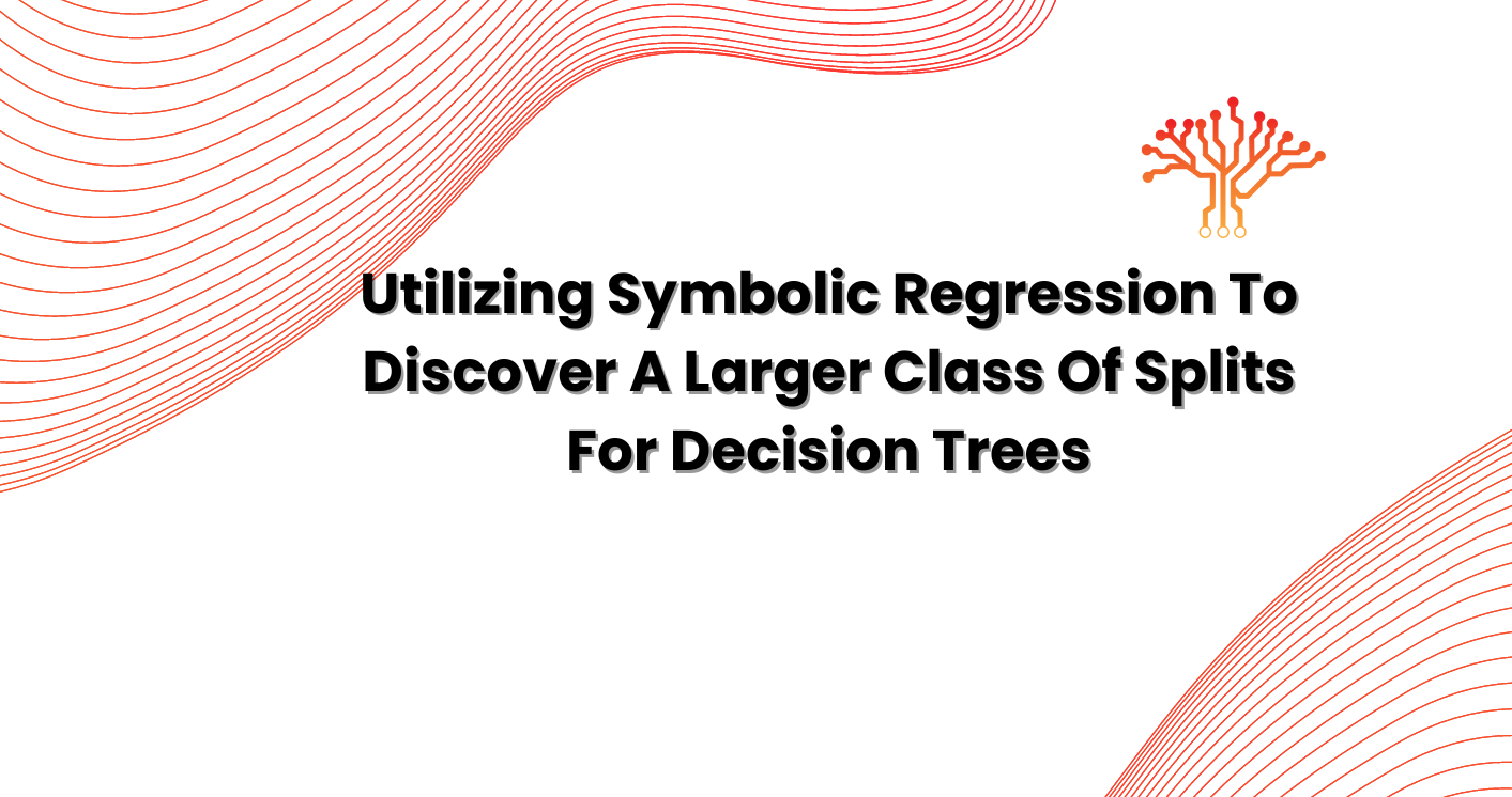 Utilizing Symbolic Regression to discover a larger class of splits for Decision Trees