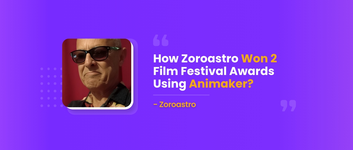 How Zoroastro Won 2 Film Festival Awards Using Animaker?