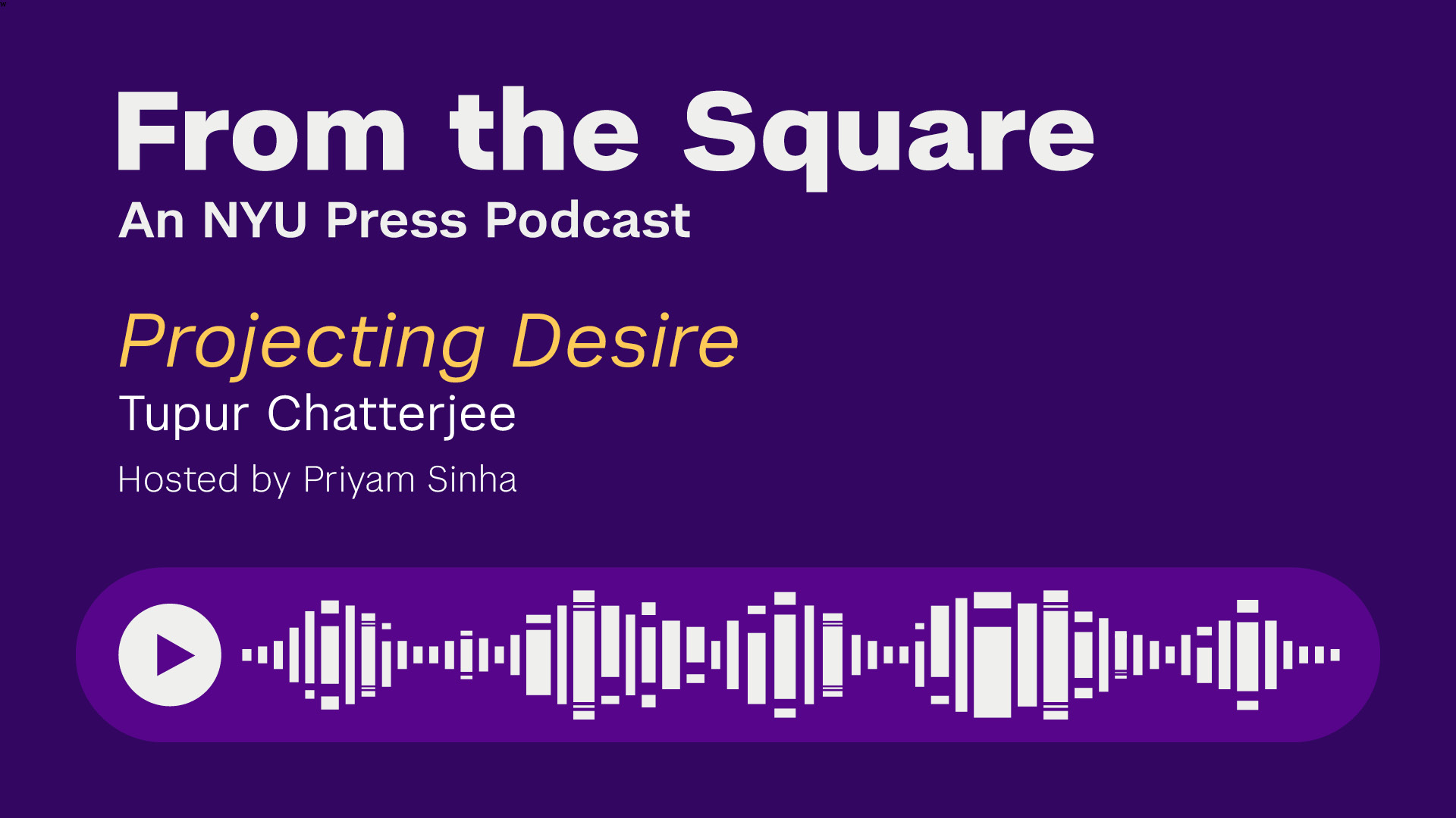 Podcast: Projecting Desire by Tupur Chatterjee