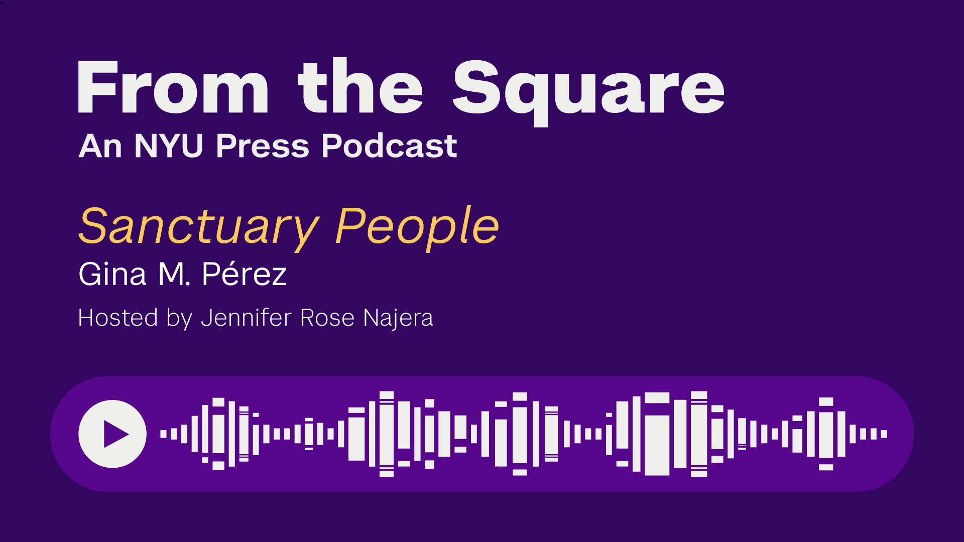 Podcast: Sanctuary People by Gina M. Pérez