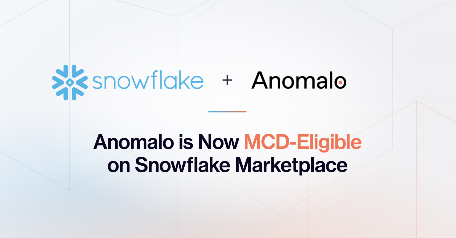 Anomalo is Now MCD-Eligible on Snowflake Marketplace