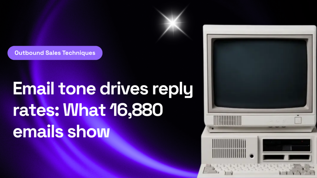 Email tone drives reply rates: What 16,880 emails show