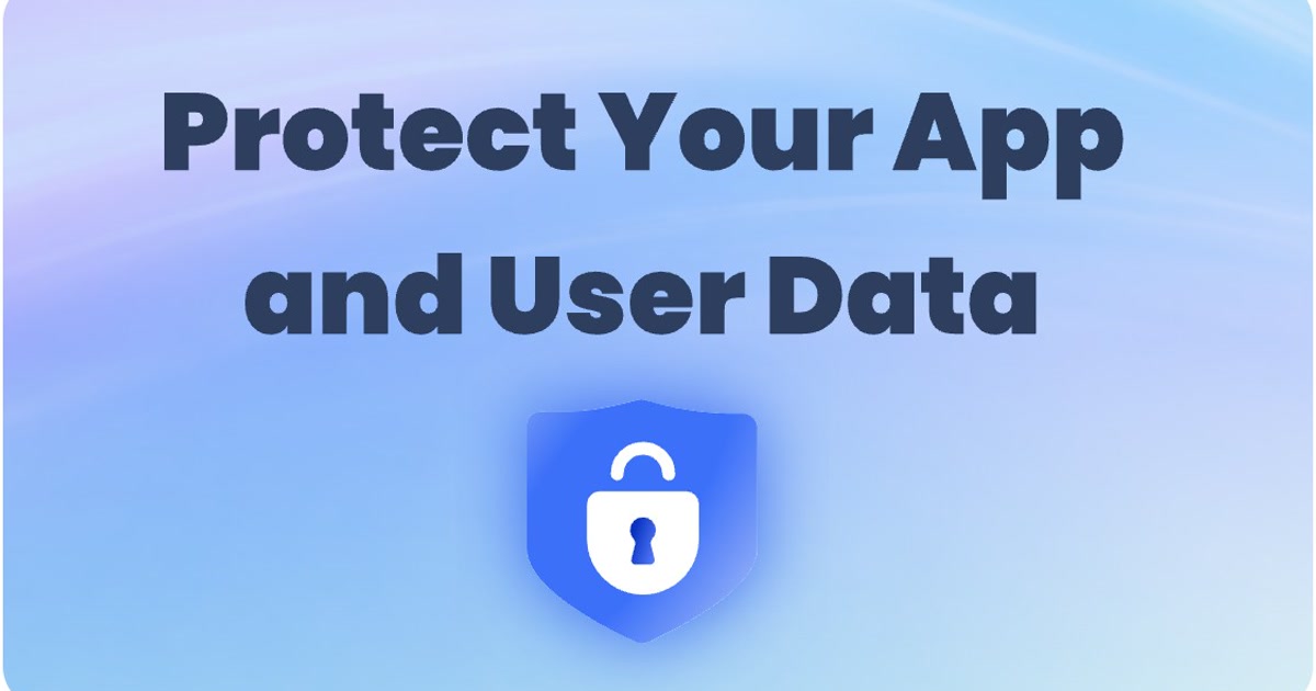 AppDeploy Security: How We Protect Your App and User Data