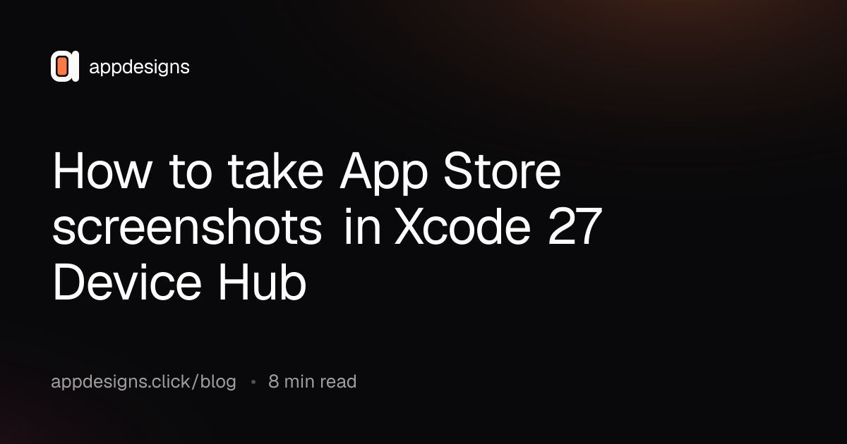 How to take App Store screenshots in Xcode 27 Device Hub