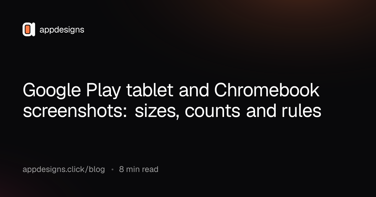 Google Play tablet and Chromebook screenshots: sizes, counts and rules