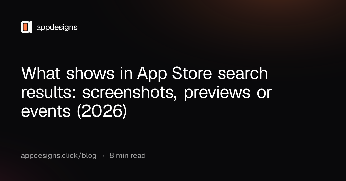What shows in App Store search results: screenshots, previews or events (2026)