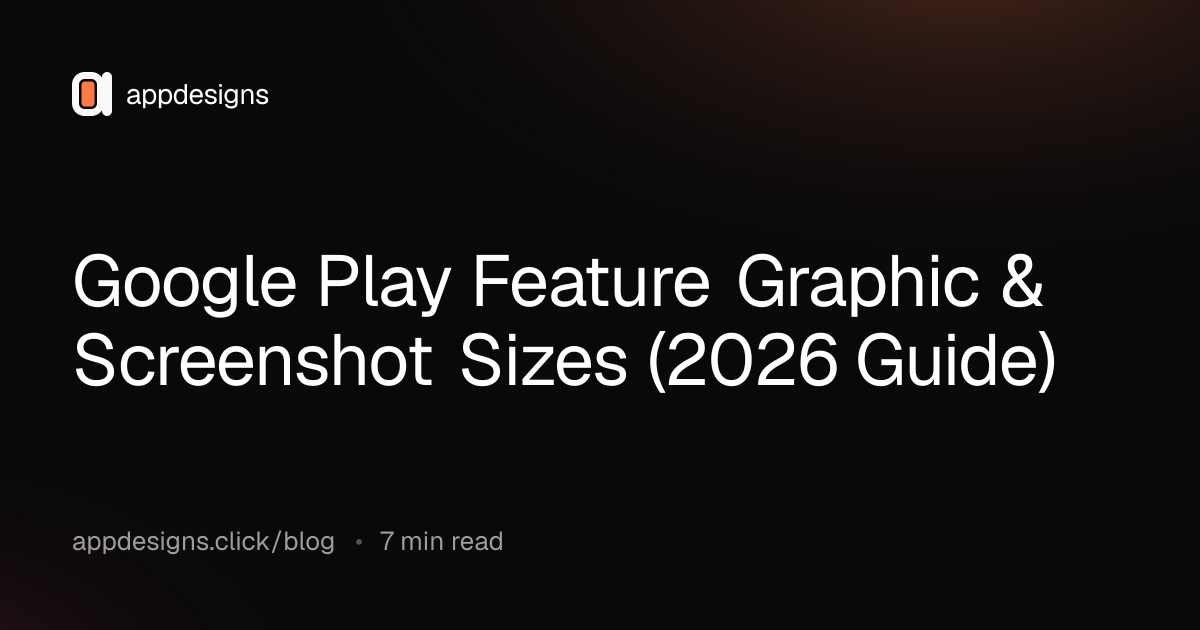Google Play Feature Graphic & Screenshot Sizes (2026 Guide)