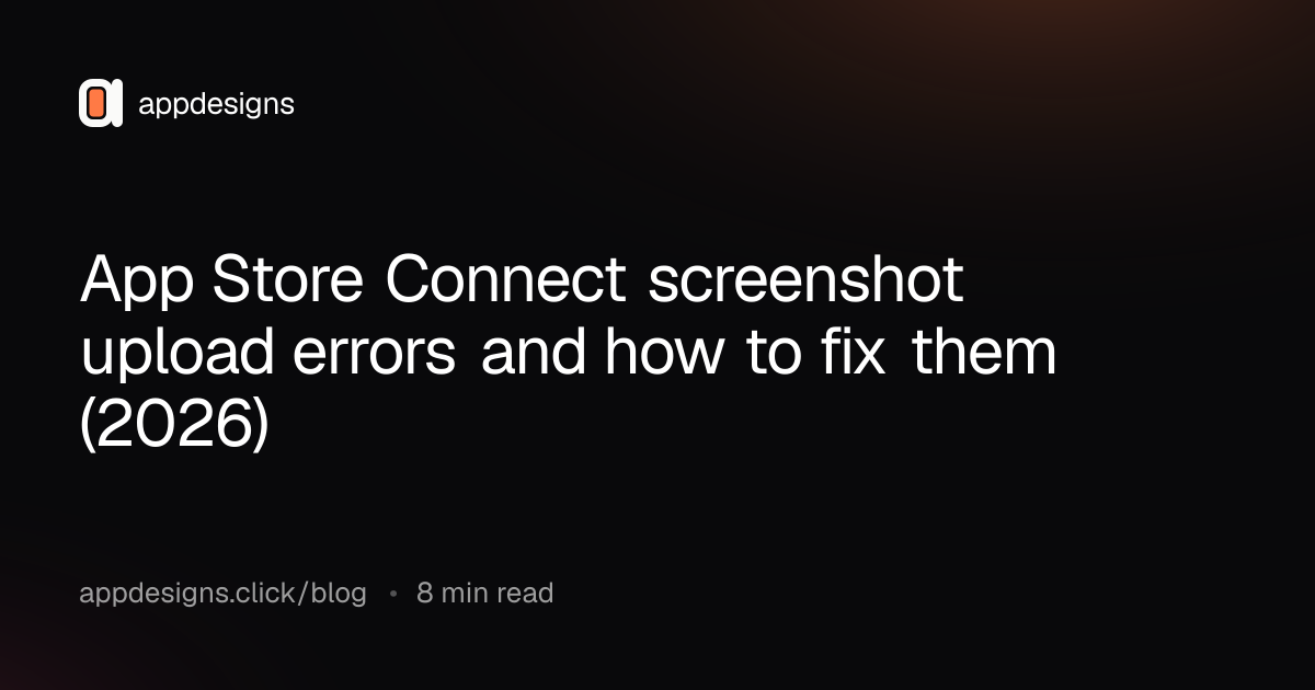 App Store Connect screenshot upload errors and how to fix them (2026)