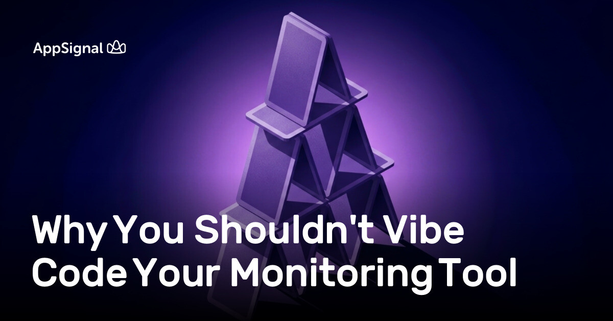 Why You Shouldn't Vibe Code Your Monitoring Tool