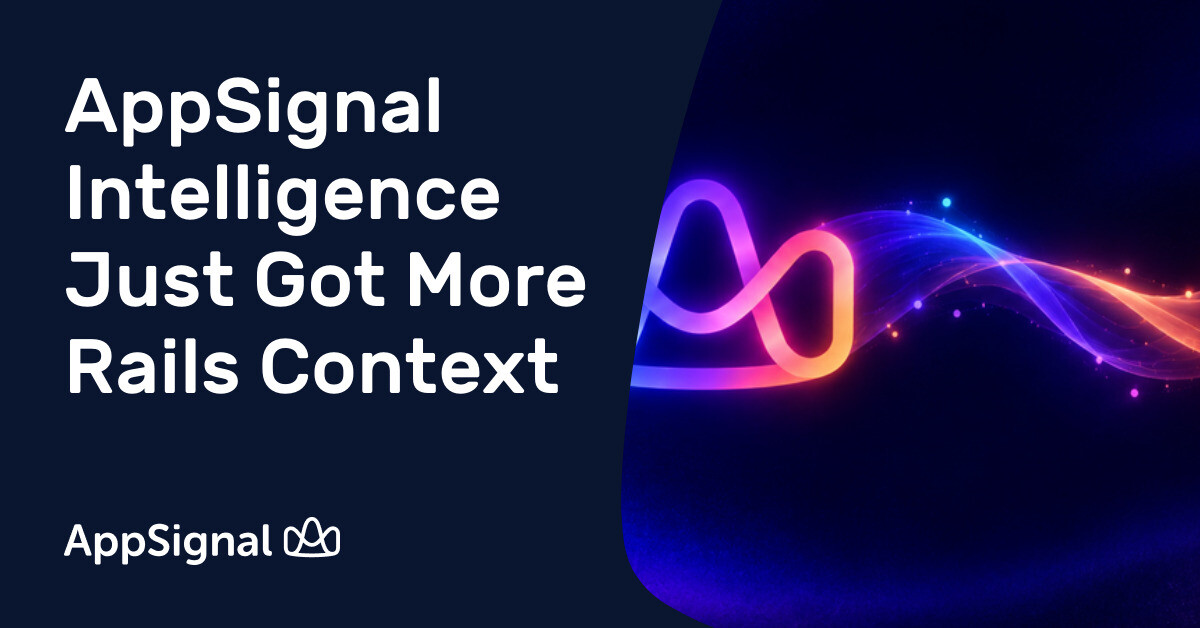 AppSignal Intelligence Just Got More Rails Context