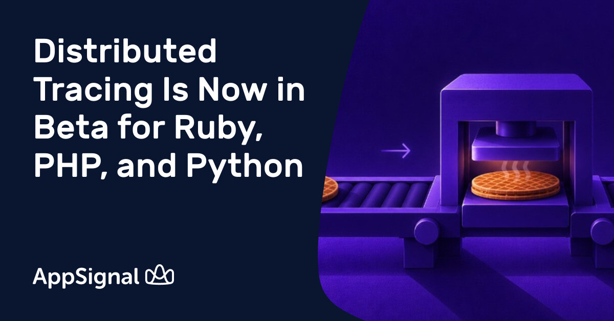 Distributed Tracing Is Now in Beta for Ruby, PHP, and Python