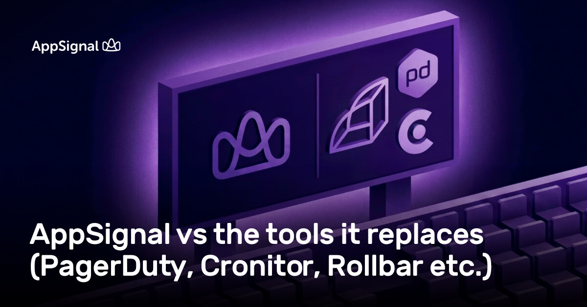 AppSignal vs the tools it replaces (PagerDuty, Cronitor, Rollbar etc.)