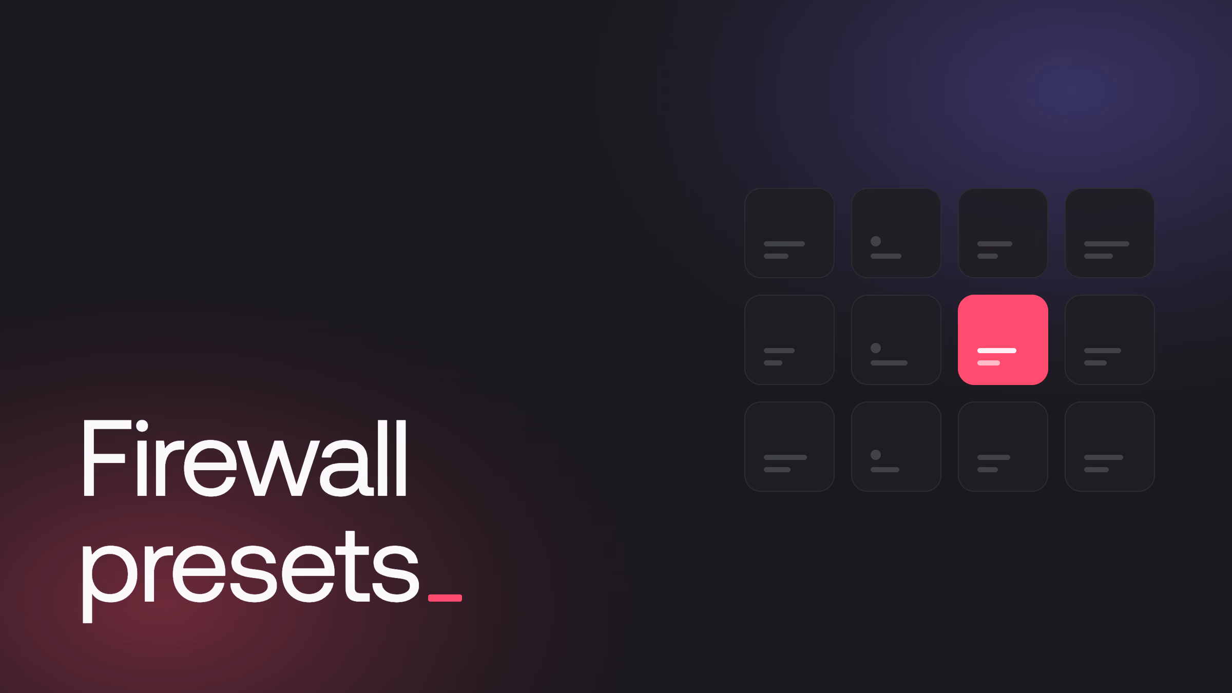 Announcing Firewall presets: ready-made traffic rules