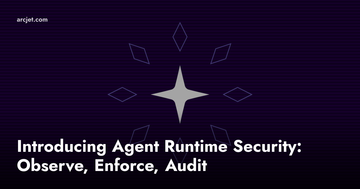 Introducing Agent Runtime Security: Observe, Enforce, Audit