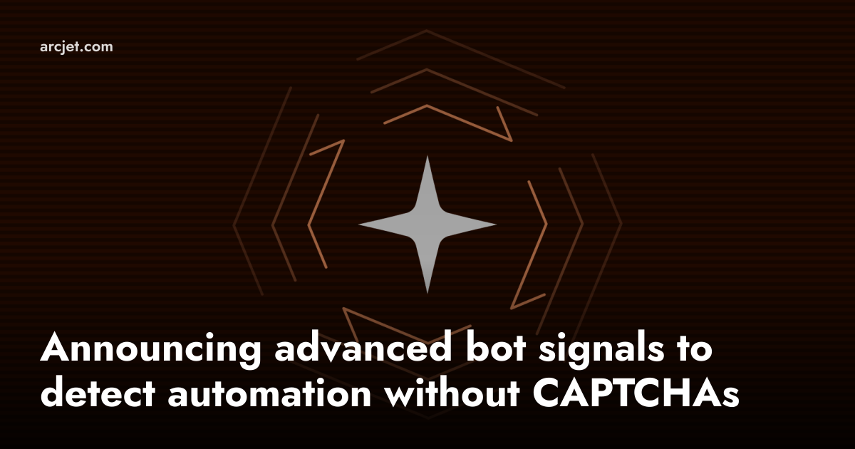 Announcing advanced bot signals to detect automation without CAPTCHAs
