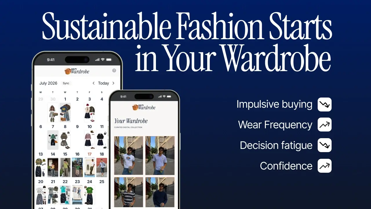 Sustainable Fashion Starts in Your Wardrobe