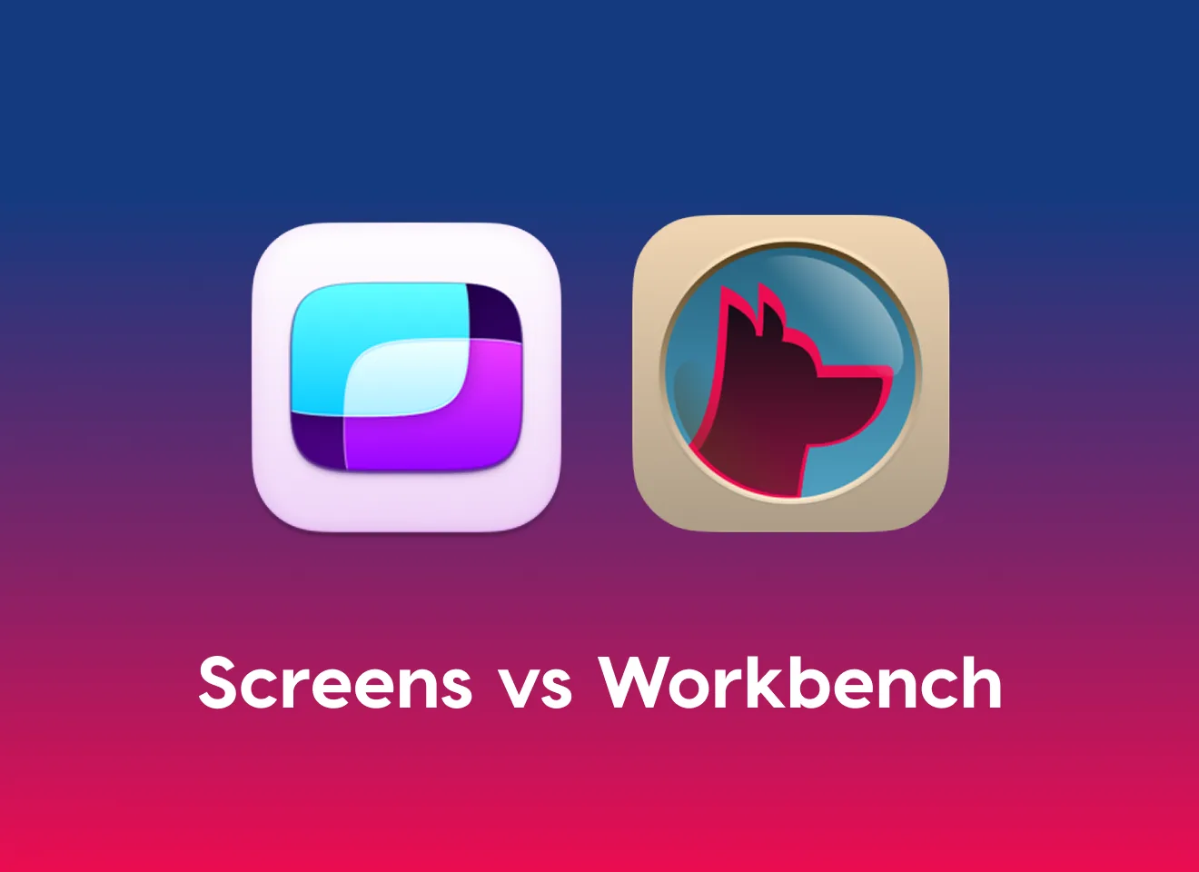Workbench vs Screens Remote Desktop