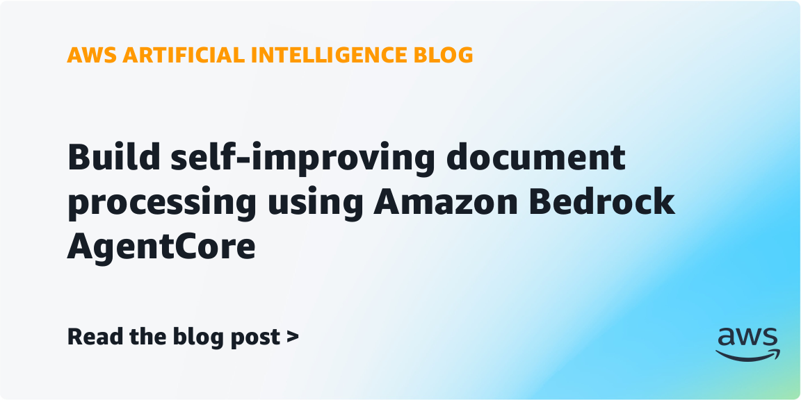Build self-improving document processing using Amazon Bedrock AgentCore