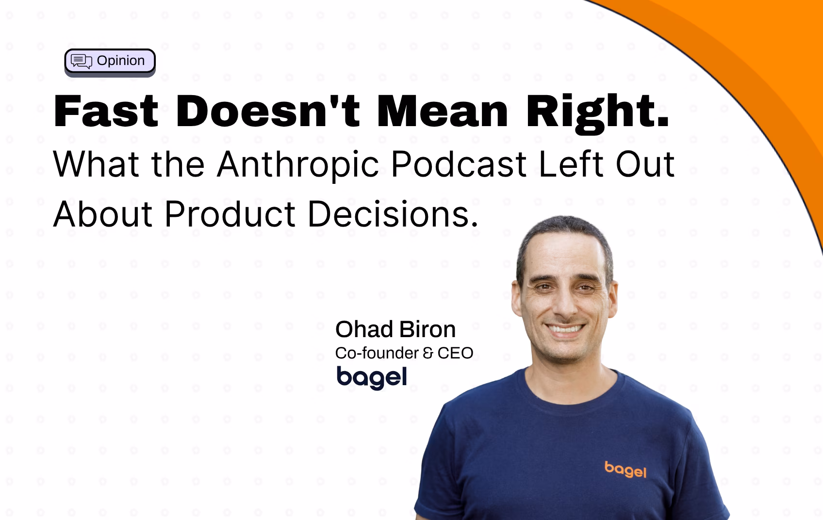 Fast Doesn’t Mean Right. What the Anthropic Podcast Left Out About Product Decisions.