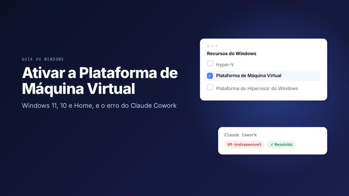 Como ativar a Plataforma de Máquina Virtual no Windows 11