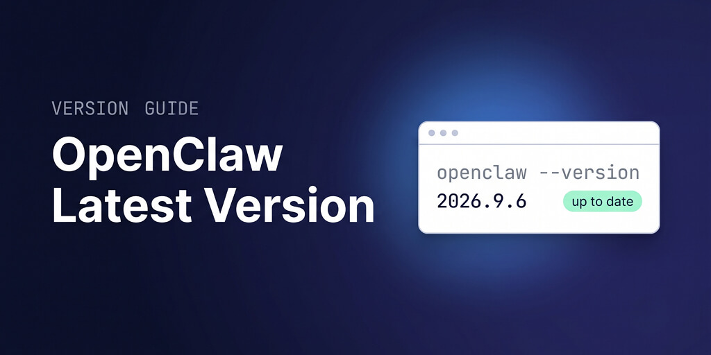 OpenClaw Latest Version 2026.9.6: What Changed + Update