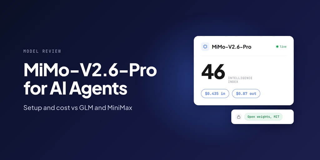 MiMo-V2.6-Pro for AI Agents: Setup, Cost vs GLM and MiniMax