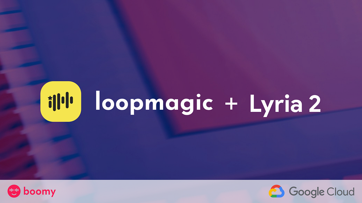 Boomy + Google Cloud Break New Ground in AI Music: Lyria 2 Powers LoopMagic’s Boldest Release Yet