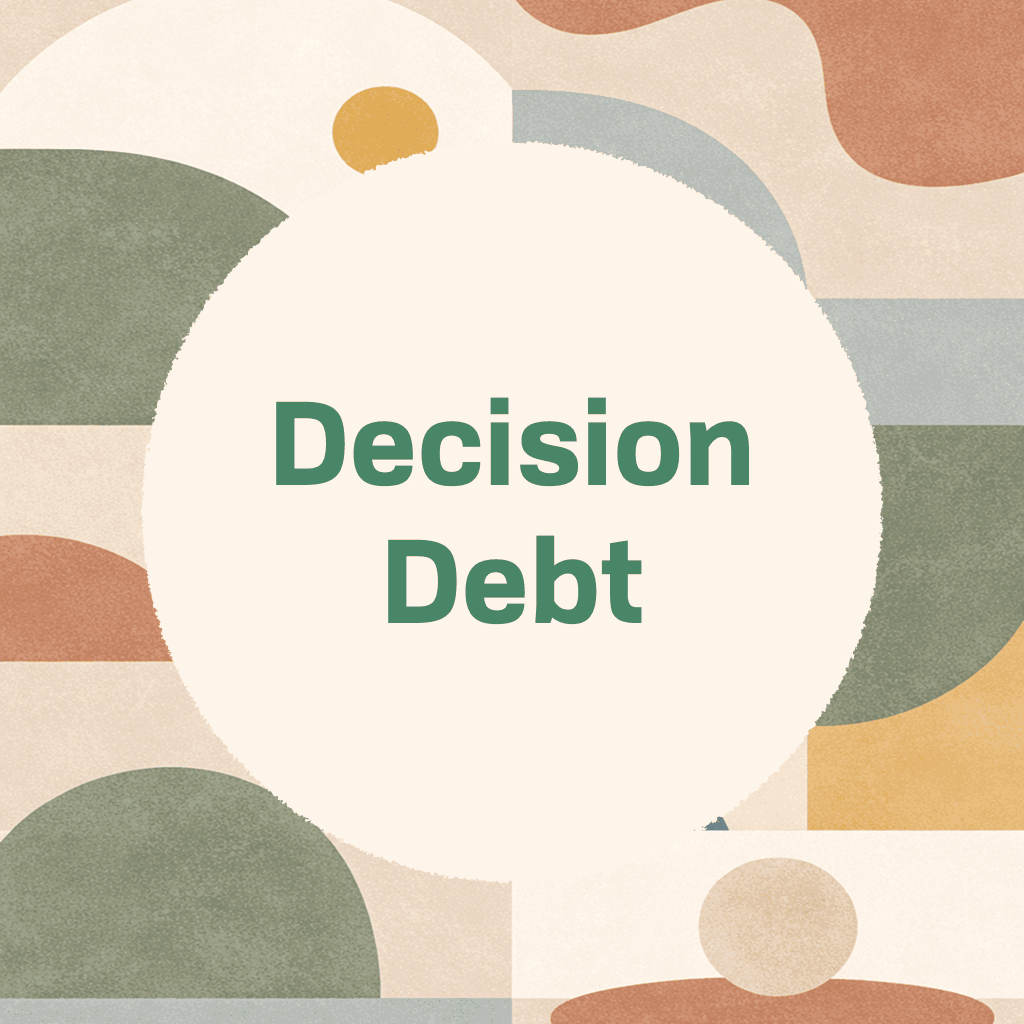 Decision Debt
