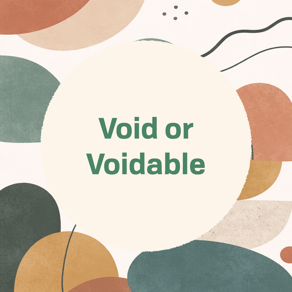 Void or Voidable