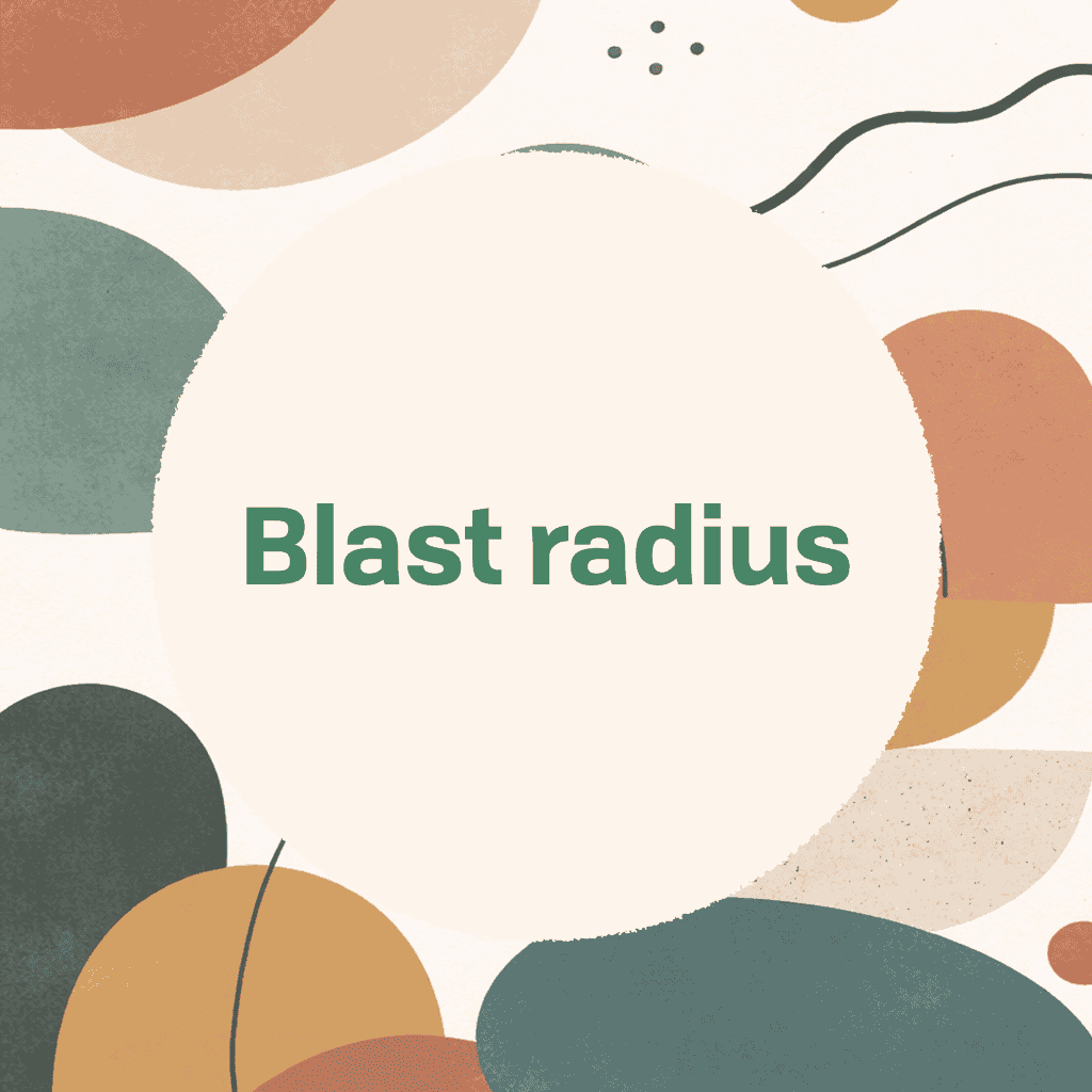 Blast Radius