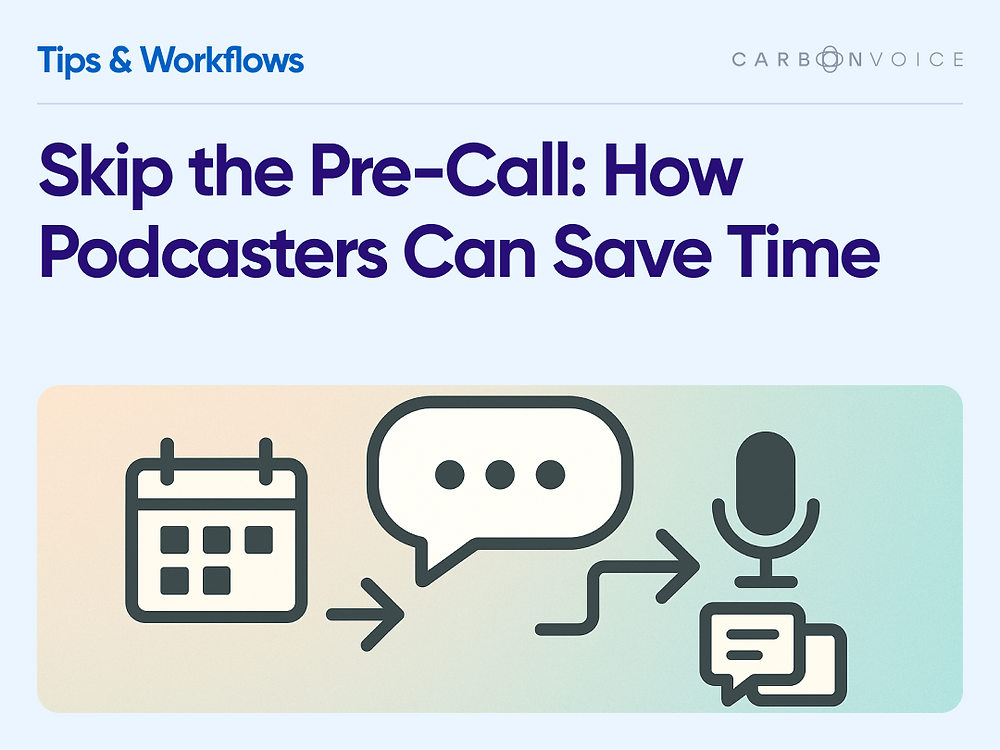 Skip the Pre-Call: How Podcasters Can Save Time with Fewer Calls