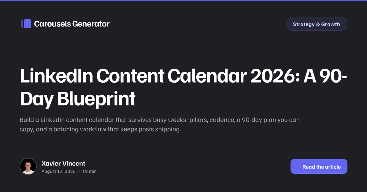 LinkedIn Content Calendar 2026: A 90-Day Blueprint