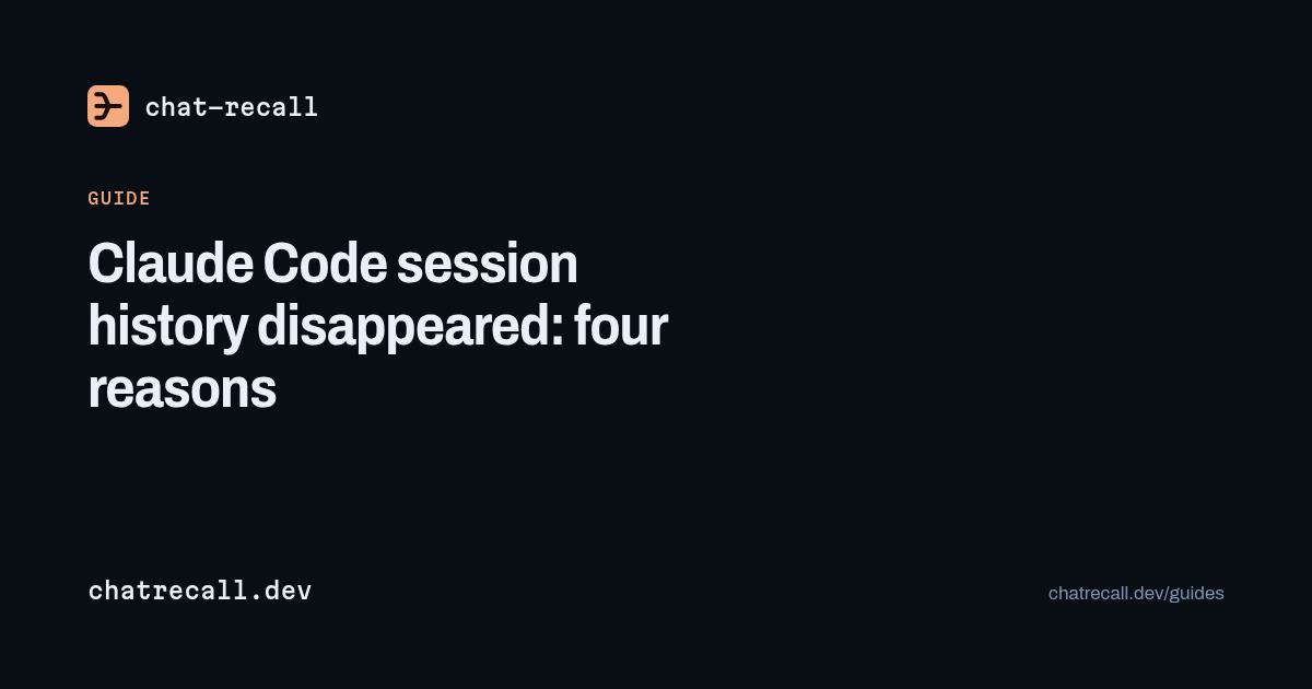 Claude Code session history disappeared: four reasons