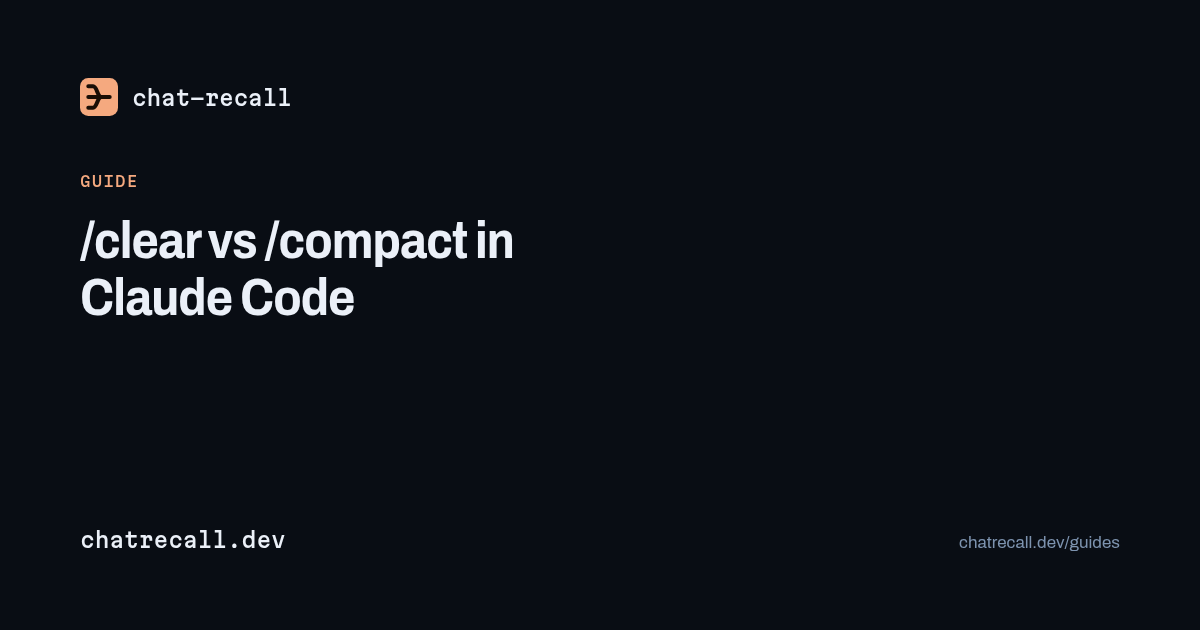 /clear vs /compact in Claude Code