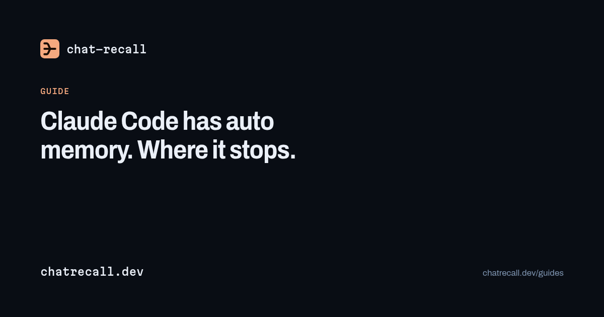 Claude Code has auto memory. Where it stops.