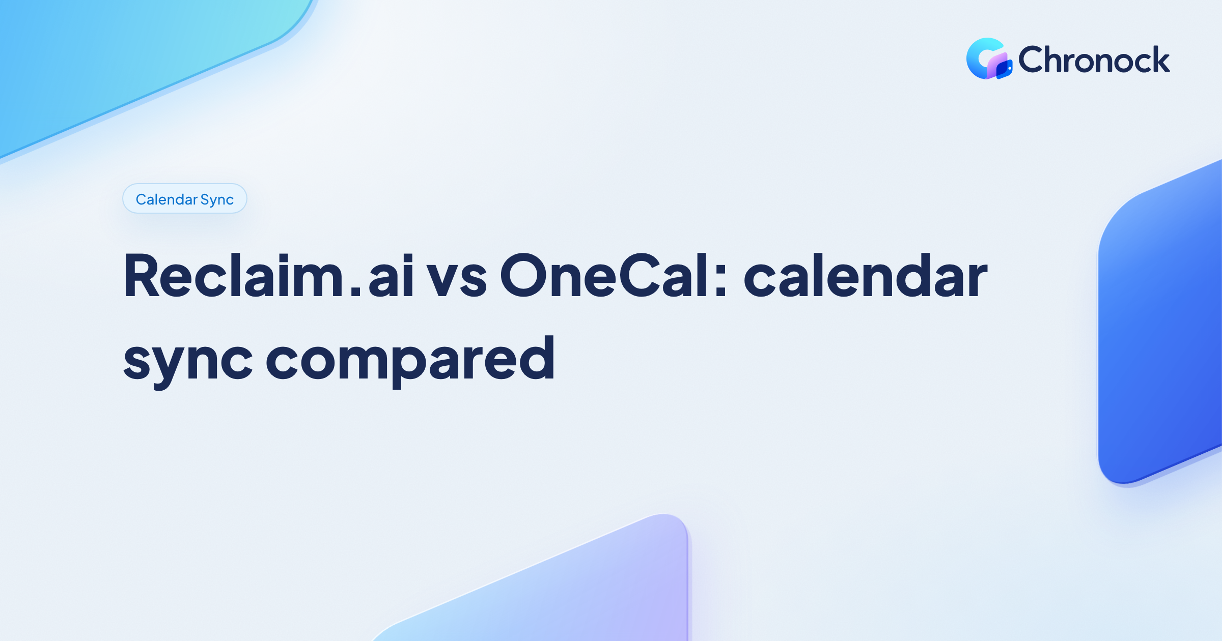 Reclaim.ai vs OneCal: calendar sync features compared