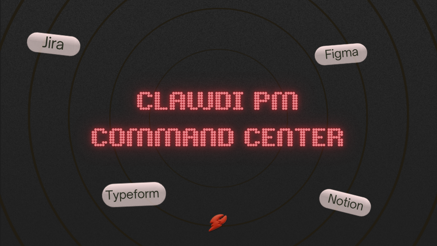 One PM Workflow Across Jira, Typeform, Notion & Figma, Powered by Clawdi