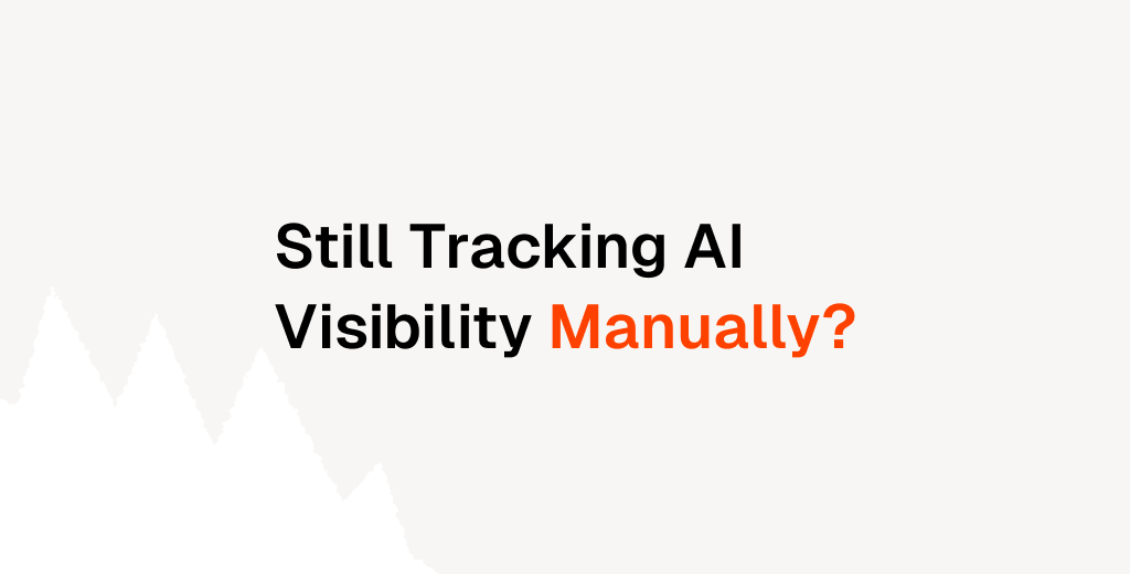 Still Tracking AI Visibility Manually? Here's Why Teams Automate with ClayHog