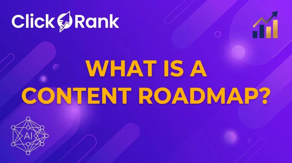 What Is a Content Roadmap and How Do You Build One for Modern Search and AEO?